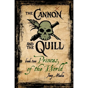 The Cannon and the Quill: Book 2, Princes of the World