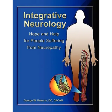 Integrative Neurology: Hope & Help For People Suffering From Peripheral Neuropathy