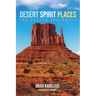Desert Spirit Places: The Sacred Southwest