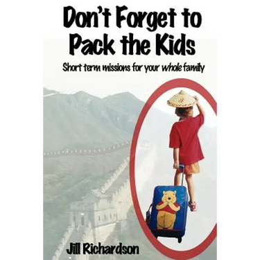 Don't Forget to Pack the Kids: Short Term Missions for Families