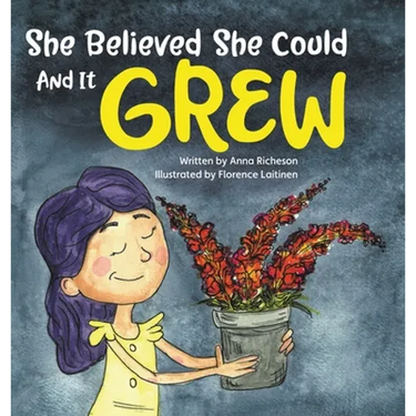 She Believed She Could and It Grew