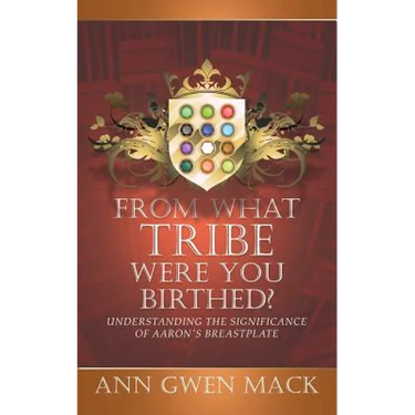 From What Tribe Were You Birthed?: Understanding the Significance of Aaron's Breastplate