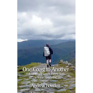 One Coast To Another: Following Wainwright from St Bees to Robin Hood's Bay