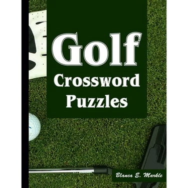 Golf Crossword Puzzles: Golf Courses, Terms Crossword Puzzles for Sports Lovers