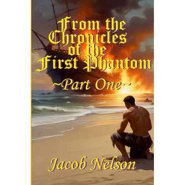 From the Chronicles of the First Phantom - Part One