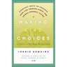 Making Kind Choices: Everyday Ways to Enhance Your Life Through Earth - And Animal-Friendly Living