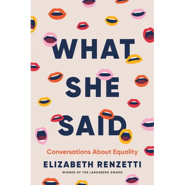 What She Said: Conversations about Equality