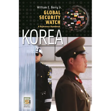 Global Security Watch--Korea: A Reference Handbook