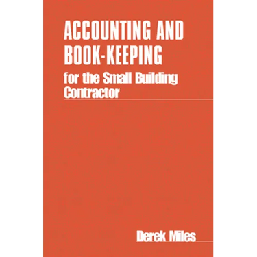 Accounting and Book Keeping for the Small Building Contractor