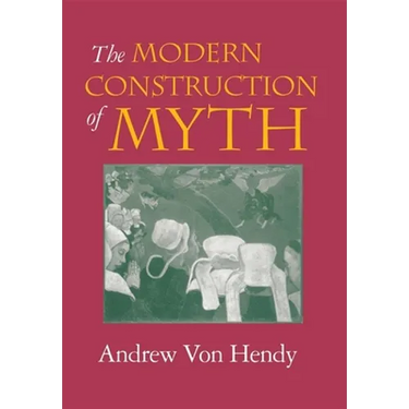 The Modern Construction of Myth