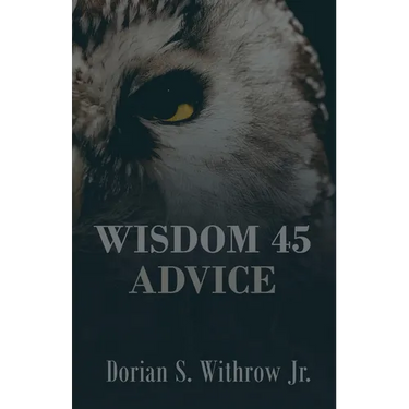 Wisdom 45 Advice: Illustrations, Personal Growth, Poetry, Professional Development