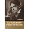 An Outline of Occult Science