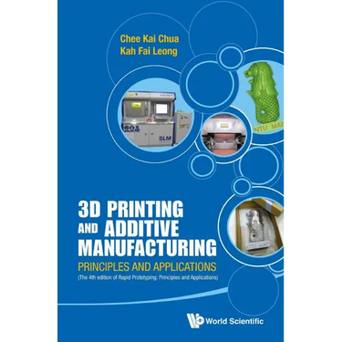 3D Printing and Additive Manufacturing: Principles and Applications (with Companion Media Pack) - Fourth Edition of Rapid Prototyping