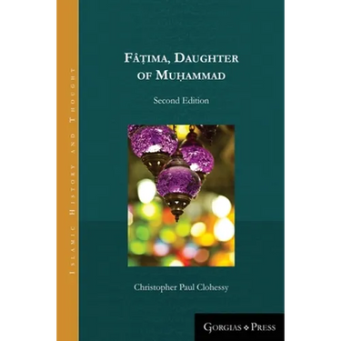 Fâṭima, Daughter of Muhammad (second edition - paperback)