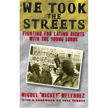 We Took the Streets: Fighting for Latino Rights with the Young Lords