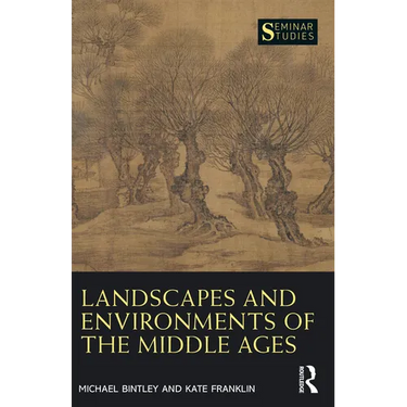 Landscapes and Environments of the Middle Ages