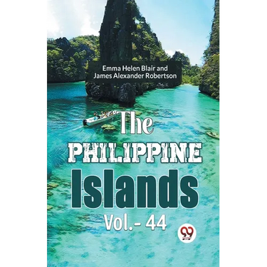 The Philippine Islands Vol.-44