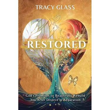 Restored: God's Promises to Beautifully Rebuild You After Divorce or Separation