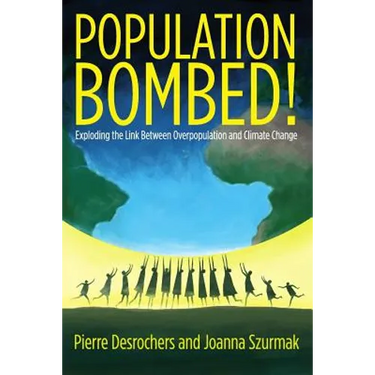 Population Bombed!: Exploding the Link Between Overpopulation and Climate Change