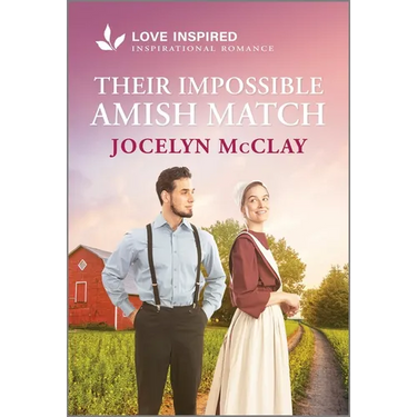 Their Impossible Amish Match: An Uplifting Inspirational Romance