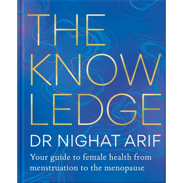 The Knowledge: Your Guide to Female Health - From Menstruation to the Menopause