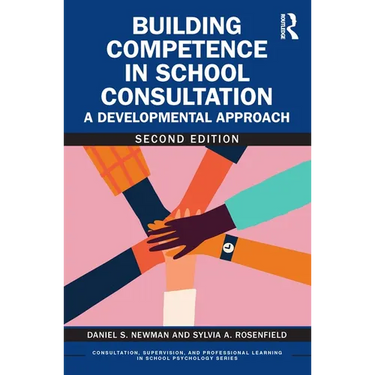 Building Competence in School Consultation: A Developmental Approach