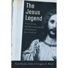 The Jesus Legend: A Case for the Historical Reliability of the Synoptic Jesus Tradition