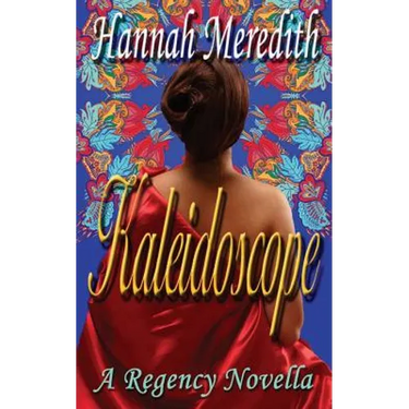 Kaleidoscope: A Regency Novella