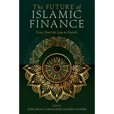 The Future of Islamic Finance: From Shari'ah Law to Fintech