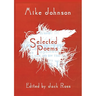 Mike Johnson Selected Poems