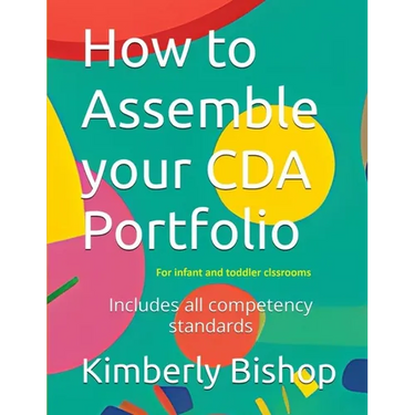 How to Assemble your CDA Portfolio: Infant and Toddler