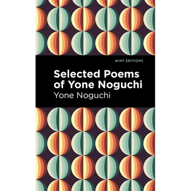 Selected Poems of Yone Noguchi