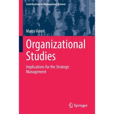 Organizational Studies: Implications for the Strategic Management