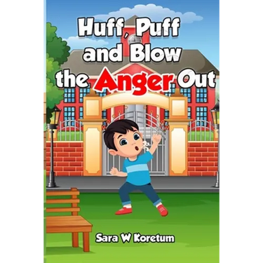 Huff, Puff and Blow the Anger Out