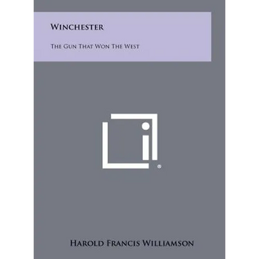 Winchester: The Gun That Won The West