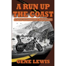 A Run Up the Coast: A Post-Technology Adventure