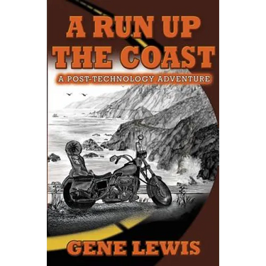 A Run Up the Coast: A Post-Technology Adventure