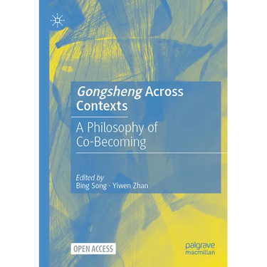 Gongsheng Across Contexts: A Philosophy of Co-Becoming