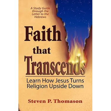 Faith that Transcends: A Study Guide to Hebrews