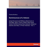 Reminiscences of a Veteran: being Personal and Military Adventures in Portugal, Spain, France, Malta, New South Wales, Norfolk Island, New Zealand