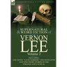 The Collected Supernatural and Weird Fiction of Vernon Lee: Volume 2-Including One Novel "Louis Norbert," One Novelette and Nine Short Stories of the