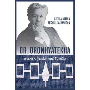Dr. Oronhyatekha: Security, Justice, and Equality