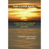 Take a Look Again...: A unique anthology of poems and musical lyrics, shared by five generations...
