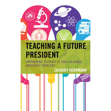 Teaching a Future President: Empowering Students to Take on Almost Impossible Problems