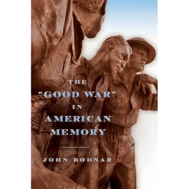 The Good War in American Memory