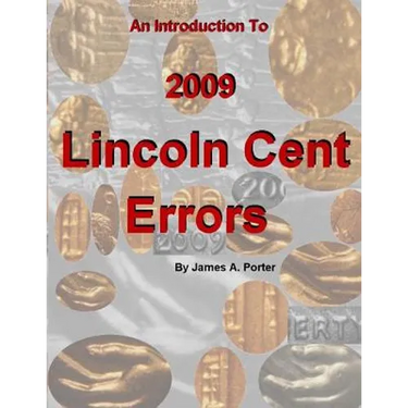An Introduction to 2009 Lincoln Cent Errors