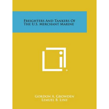 Freighters and Tankers of the U.S. Merchant Marine