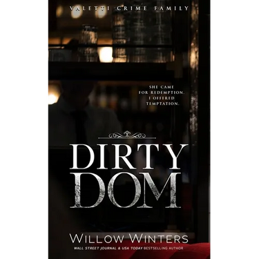 Dirty Dom: A Bad Boy Mafia Romance