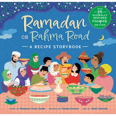 Ramadan on Rahma Road: A Recipe Storybook