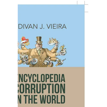 Encyclopedia Corruption in the World: Book 2: Corruption-A Political Perspective